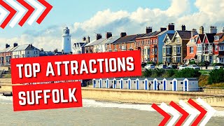 Top 5 Best Attractions in Suffolk