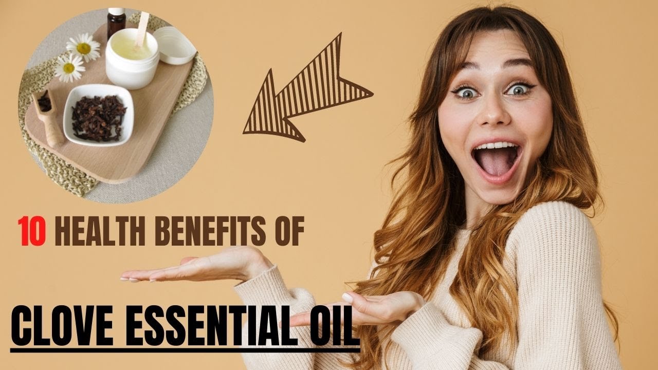 🔸10 Health Benefits of Clove Essential Oil Clove Essential Oil Benefits