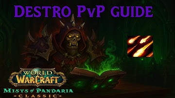 WoW MoP Classic PvP Guide - Destruction Warlock