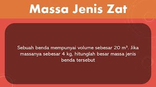 [01] Menghitung Besar Massa Jenis Zat - Soal Ulangan Harian Fisika Kelas 7