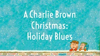 A Charlie Brown Christmas - Holiday Blues
