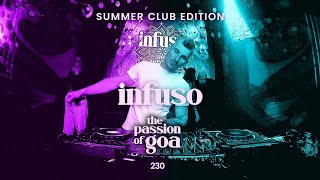 Innfuso - The Passion Of Goa, ep. 230 - Club Edition Summer 2025 | Progressive Trance