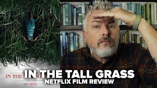 In The Tall Grass (2019) Netflix Film Review