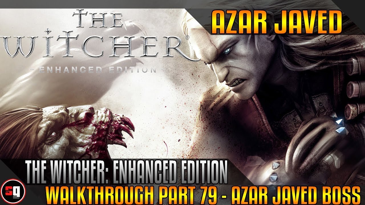 The Witcher: Enhanced Edition Walkthrough Part 79 - Azar Javed Boss ...