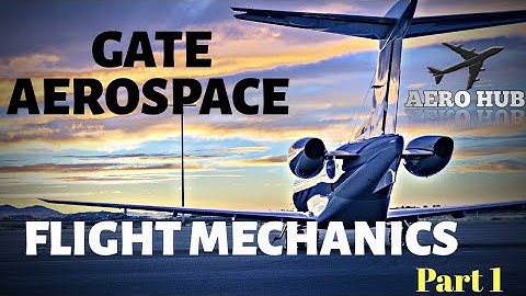 Gate Aerospace Flight Mechanics Part 1 || Aerospace Gate Solutions Flight Mechanics || AERO HUB