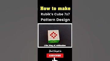 Pattern Design in 7x7 Rubik’s Cube