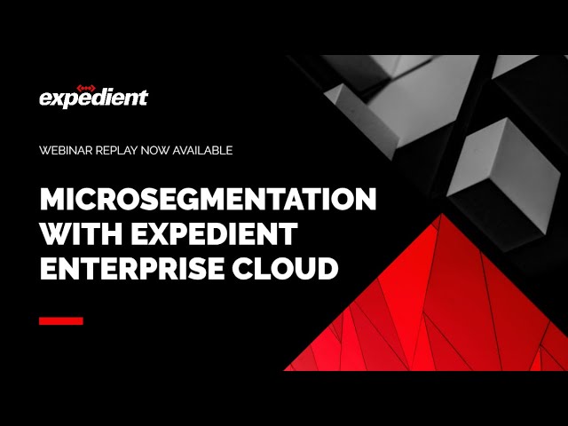 Demo: Microsegmentation with Expedient Enterprise Cloud