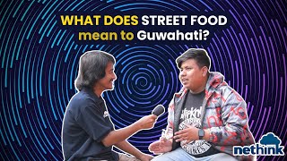 How Much Does Street Food Matter to Guwahati? | Nethink