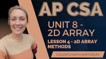 AP CSA – Unit 8: 2D Array – Lesson 4: 2D Array Methods