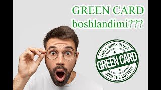 Green Card Грин Карта Boshlandimi??? Yo&#39;g&#39;eee?