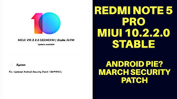 Redmi Note 5 Pro MIUI 10.2.2.0 Global Stable OTA Available | What