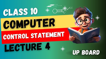 CLASS 10 Computer Chapter 1 Control Statement in C Language (2025-2026) | UP Board English Medium