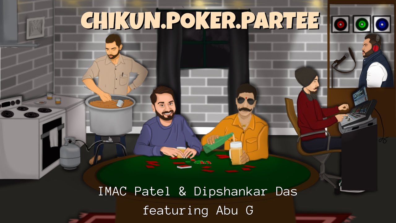 IMAC Patel & Dipshankar Das (DSD) - Chikun.Poker.Partee (Official Lyrical  Video) - YouTube