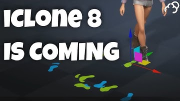 iClone 8 is Coming and this is what it bring Review