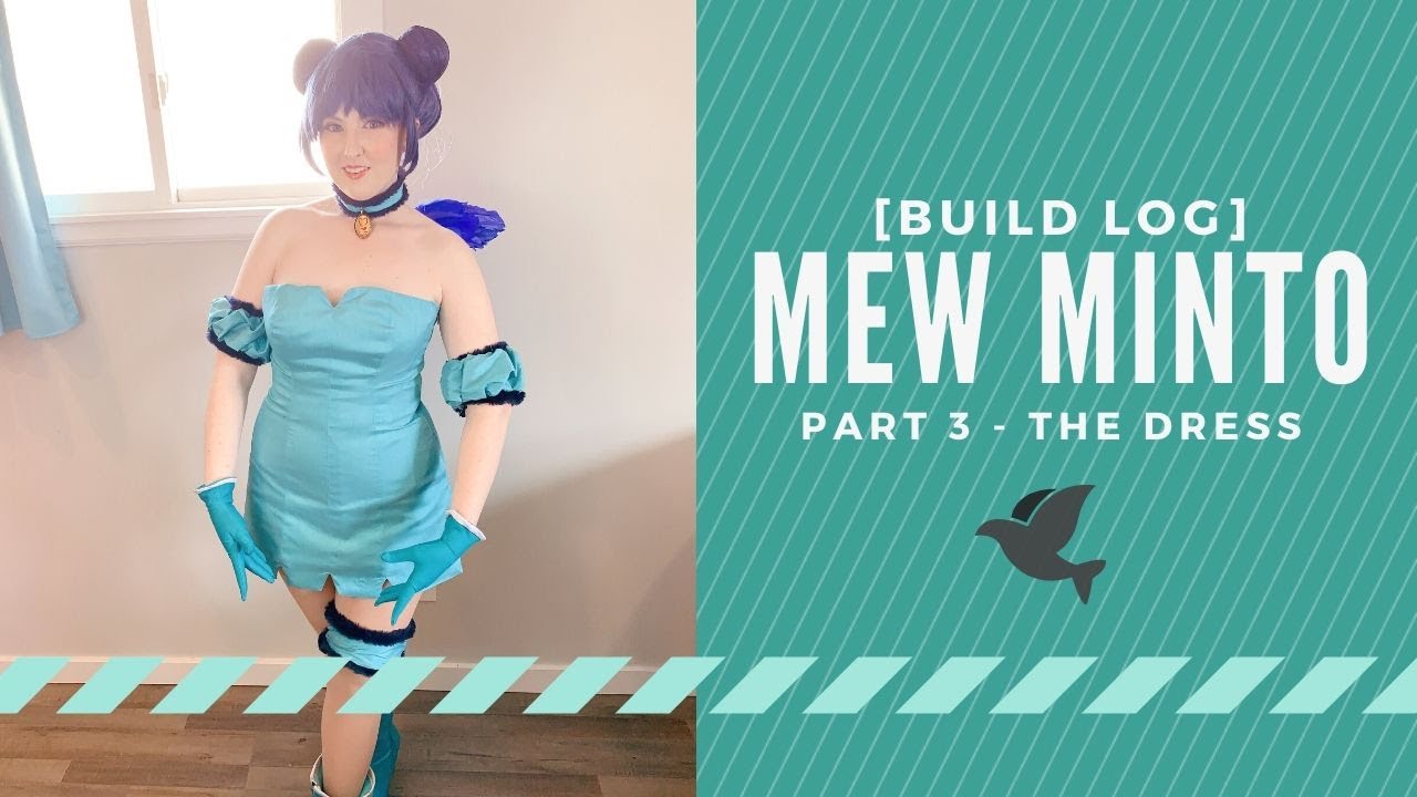 [Build Log] Mew Minto Part 3 - The Dress