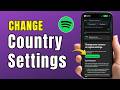 Spotify Country Not Showing or Changing? How To Fix It (2026 Guide)