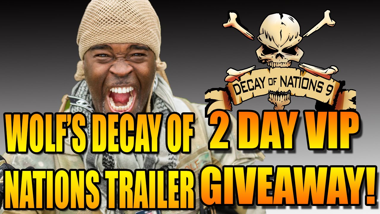 DECAY OF NATIONS 9 TRAILER AND GIVEAWAY! YouTube