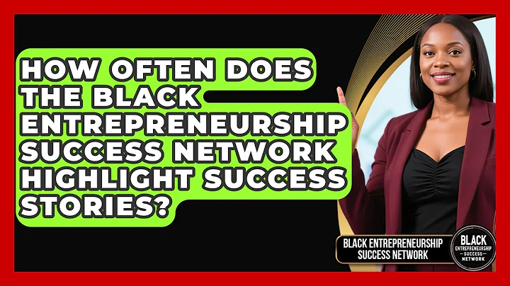 How Often Does the Black Entrepreneurship Success Network Highlight Success Stories?