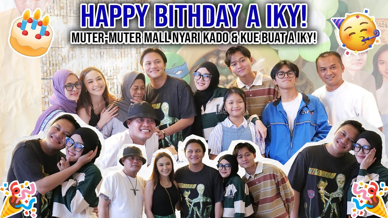 A IKY GAK NYANGKA SEKELUARGA DATENG SEMUA, HAPPY BIRTHDAY A IKY!!!