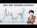 Easiest smc trading strategy to use in 2024 huge profits