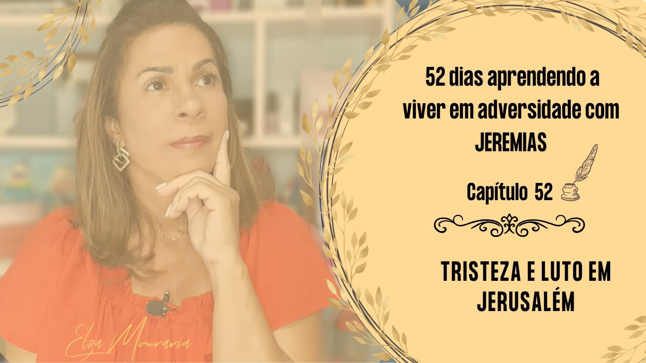 JEREMIAS 52 – TRISTEZA E LUTO EM JERUSALÉM #profetajeremias #profetas #tristeza #luto #jerusalem