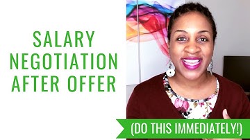 Salary Negotiation After Offer (DO THIS IMMEDIATELY!)