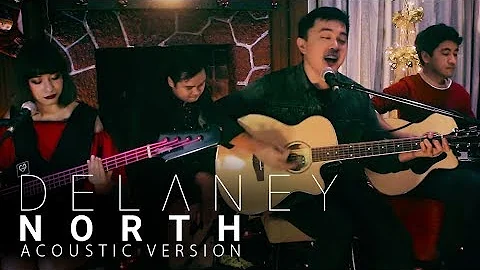 Delaney - North (Live Acoustic Performance)