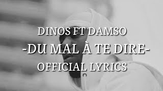 DINOS- DU MAL À TE DIRE FT. DAMSO ( LYRICS)