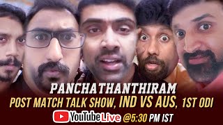 Panchathanthiram | Ind vs Aus | 1st ODI | Post Match Talk Show | Kangaroo Bhoomi | E5