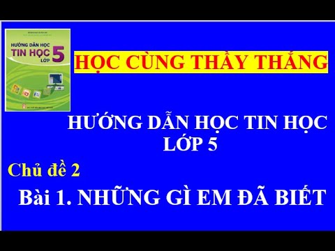 Video CĐ2 Bài 1 Những gì em đã biết. Hướng dẫn học tin học... - YouTube
