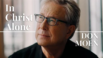 Don Moen - In Christ Alone