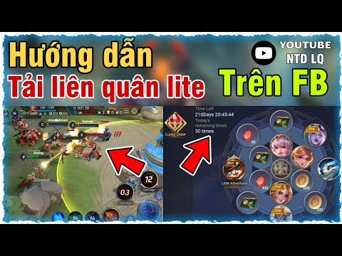 Hướng Dẫn Cách Tải Liên Quân Lite 2022 Không Cần Tải Apk Cực Dễ Trên Facebook – Liên Quân Mobile