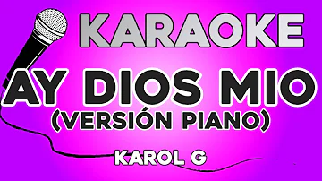 KARAOKE PIANO (Ay dios mio - Karol G)