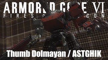 Armored Core 6 Arena: Thumb Dolmayan / ASTGHIK