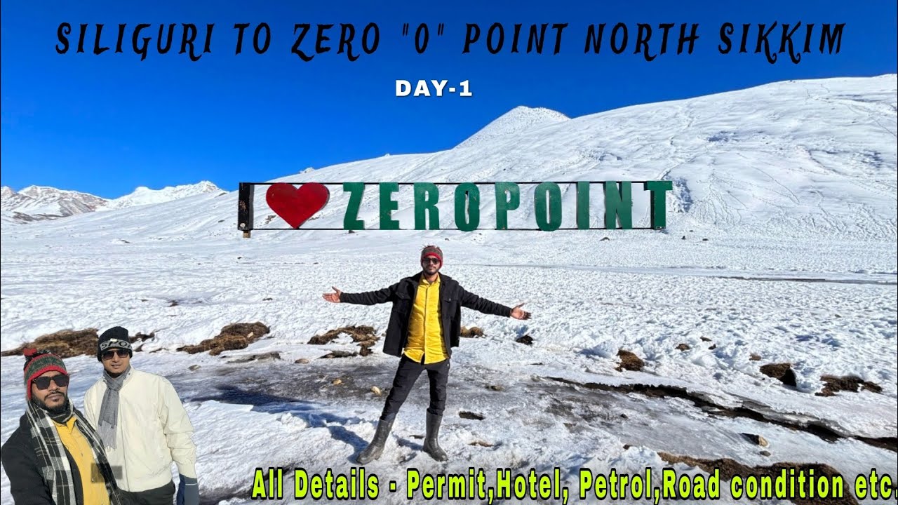 (DAY-1) SILIGURI TO ZERO "0" POINT NORTH SIKKIM 