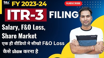 F&O ITR Filing | How to Show F&O Loss Profit in ITR 3 | ITR 3 Filing for F&O | ITR For F&O Trader