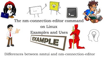 How to use the nm-connection-editor command on Linux Explained with Examples