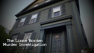 The Lizzie Borden Murder Investigation