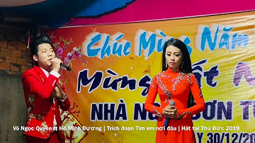 Cặp đôi bá đạo Võ Ngọc Quyền và Hồ Minh Đương trở lại | Tại Thủ Đức khán giả yêu cầu Tìm em nơi đâu