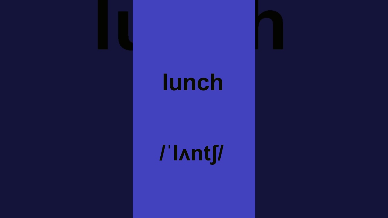 How to pronounce "lunch" in American English 