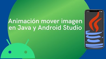 Animación de movimiento usando Java y Android Studio