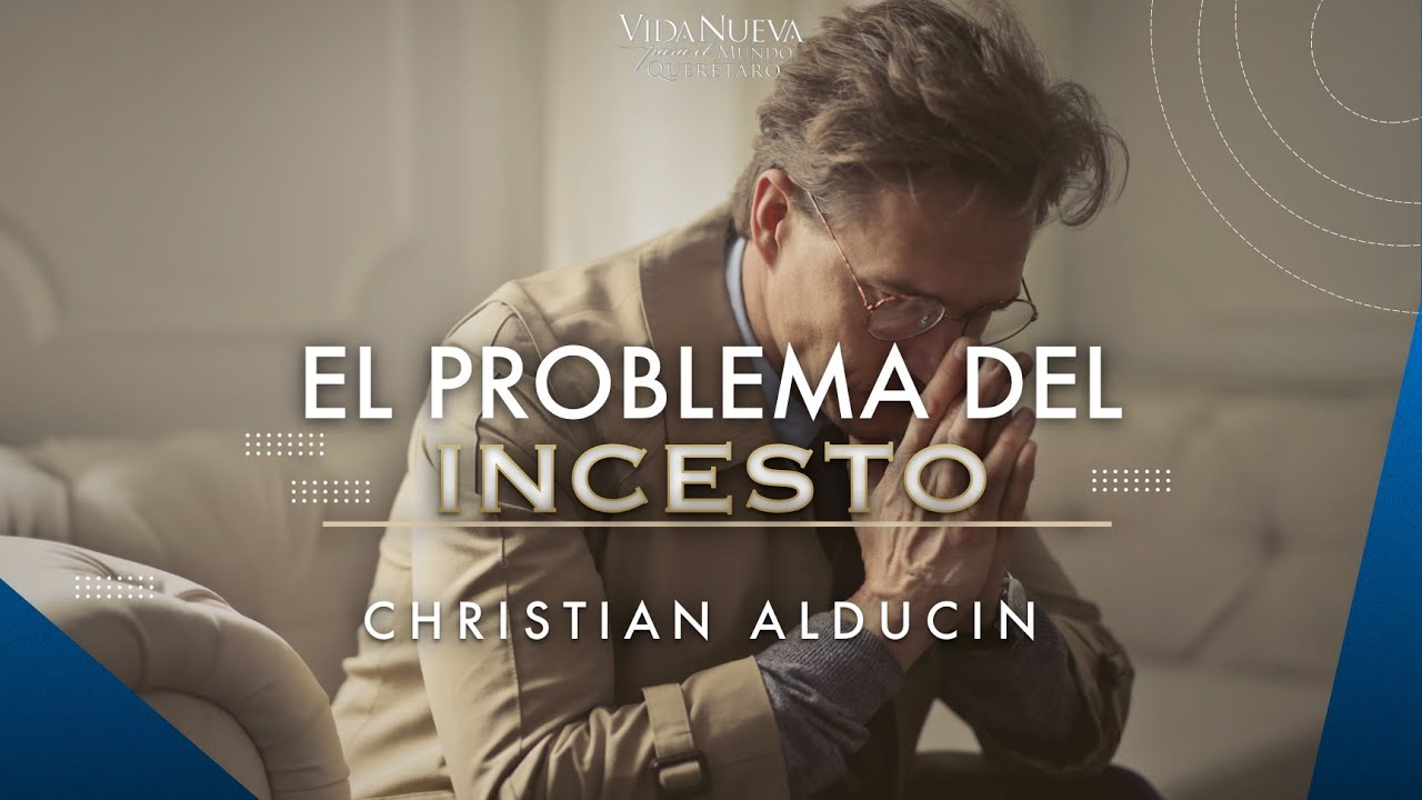 El Problema Del Incesto Christian Alducin Youtube