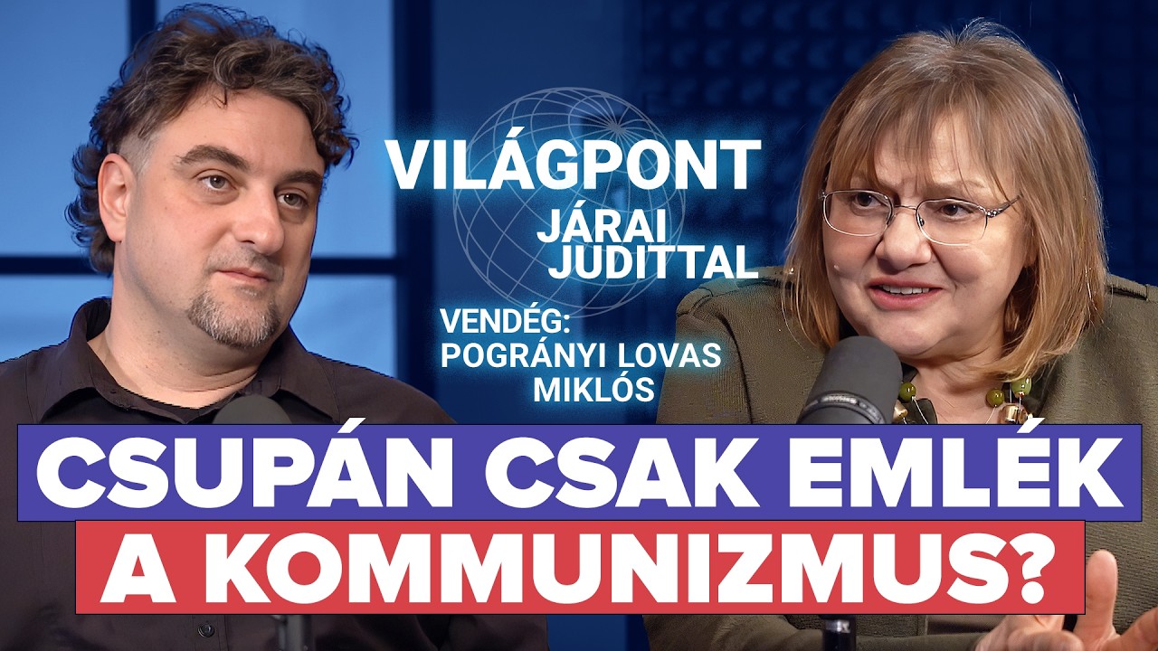 VilágPont Járai Judittal -  Csupán csak emlék a kommunizmus?