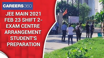 JEE Main 2021 February 23 Shift 2- Dress code, Guidelines, Centre Arrangement | JEE Main Feb 2021