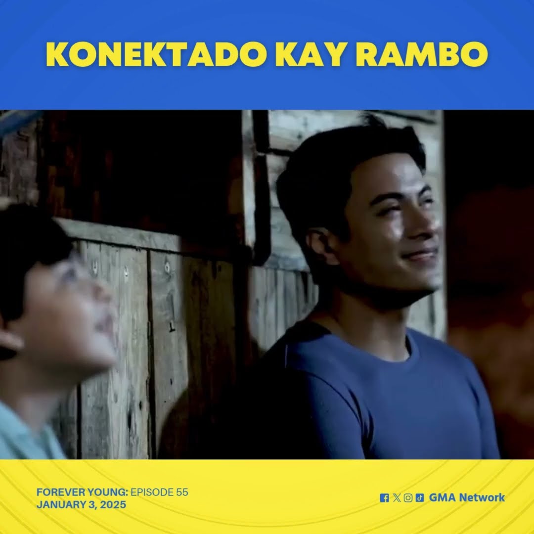 Forever Young: Konektako lahat kay Rambo! (Episode 55)