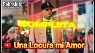 Bebeo Una Locura Mi Amor Official Music Video Prod. By Cesarale Beats
