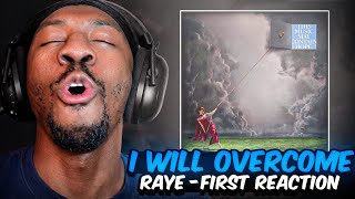 {TRUE ARTISTRY} RAYE "I WILL OVERCOME" FIRST REACTION