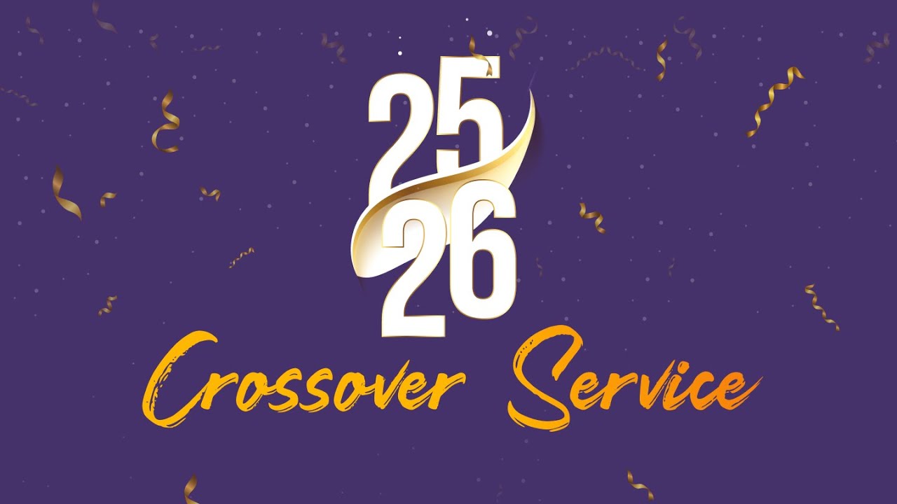 CROSSOVER SERVICE || 31st Dec 2025