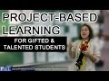 Project Based Learning for Gifted & Talented Students