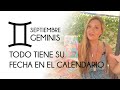 GEMINIS SEPTIEMBRE | TODO TIENE SU FECHA EN EL CALENDARIO